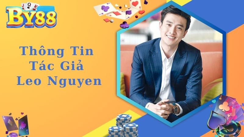 Thông tin về tác giả Leo Nguyen theo chuyên gia chia sẻ
